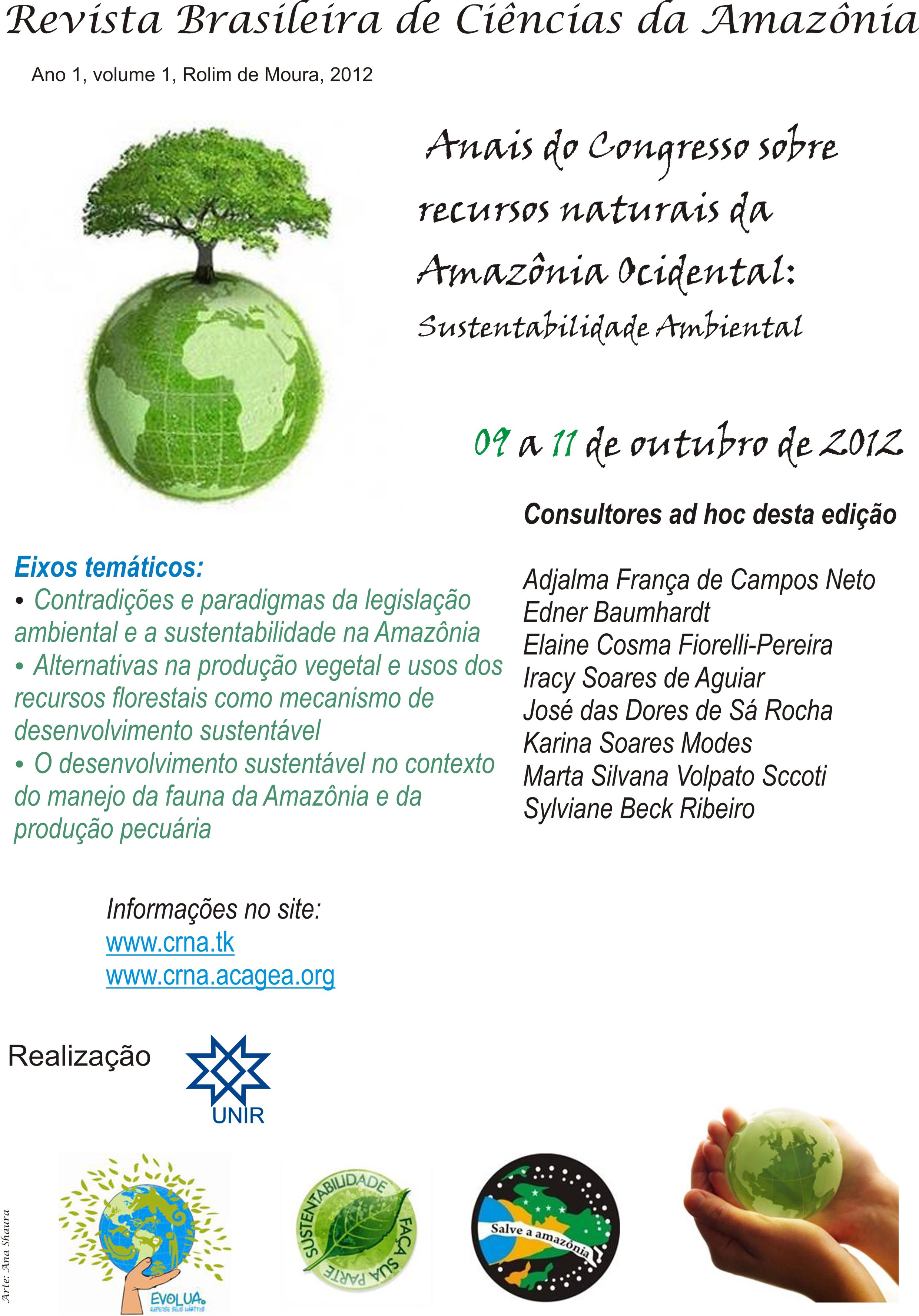 					Visualizar v. 1 n. 1 (2012): Edição especial - Anais do Congresso sobre recursos naturais da Amazônia Ocidental
				